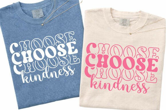 Choose Kindness SVG PNG for T-Shirt Designs and Graphics