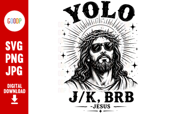 Jesus YOLO Graphics for Modern Faith-Based Crafts