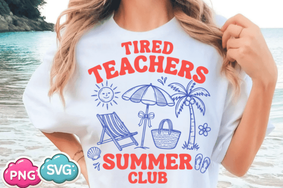 Reviewing 'Tired Teachers Summer Club' Graphics for Client T-Shirt Designs