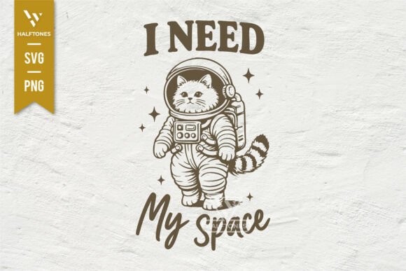 Stellar I Need My Space Astronaut Cat SVG PNG for Graphics
