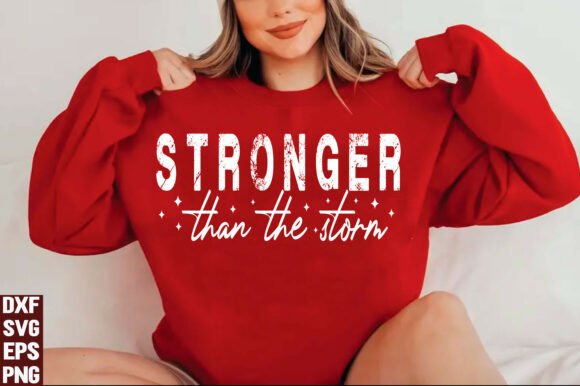 Stronger Than the Storm Graphics for T-Shirt Designs